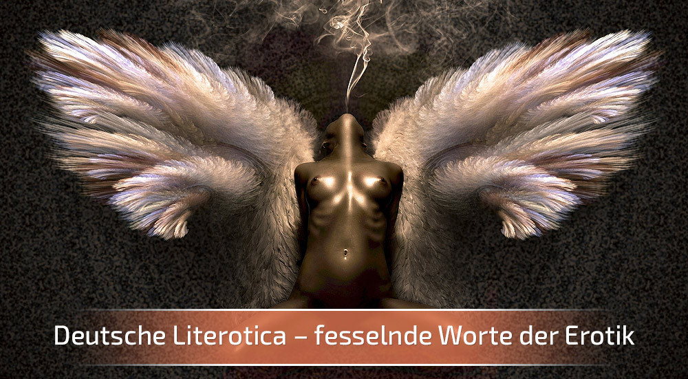 Deutsche Literotica – fesselnde Worte der Erotik
